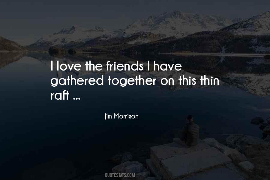 Quotes About Love Jim Morrison #1004233