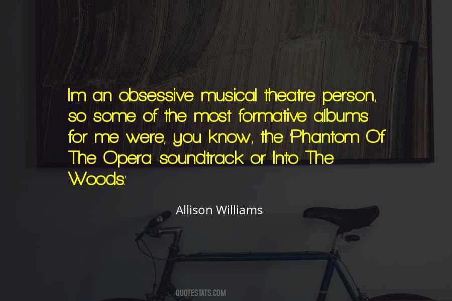 Quotes About Musical Theatre #1241255