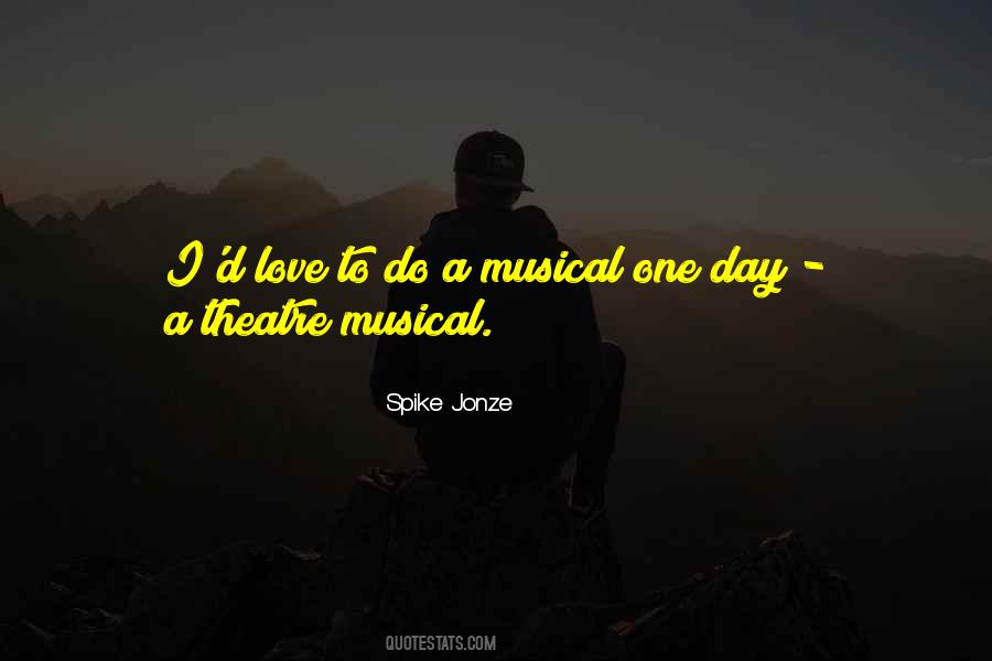 Quotes About Musical Theatre #1584207