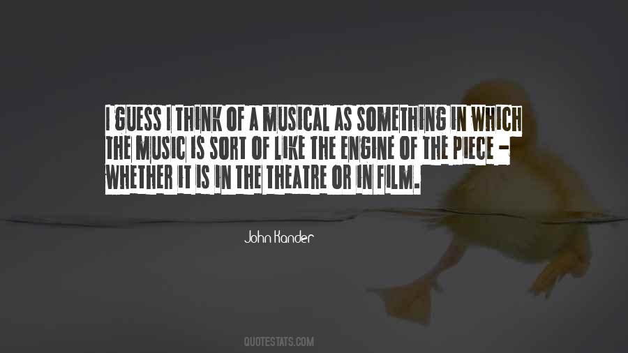 Quotes About Musical Theatre #227766
