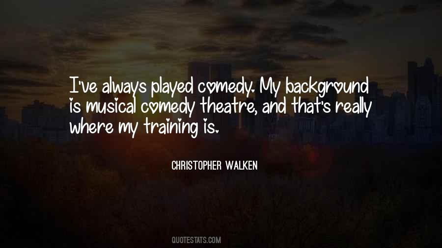 Quotes About Musical Theatre #232758