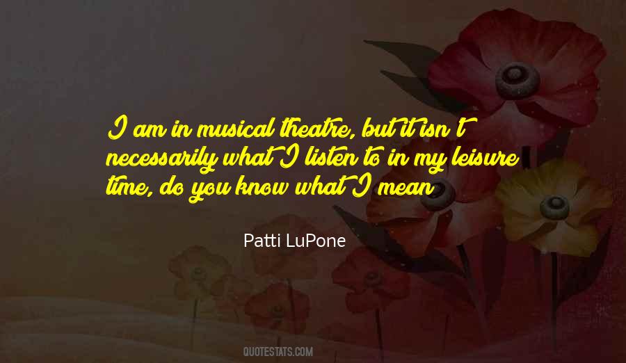 Quotes About Musical Theatre #386663