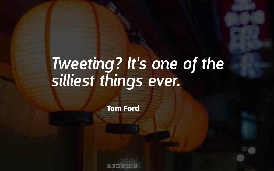 Quotes About Tweeting #783094