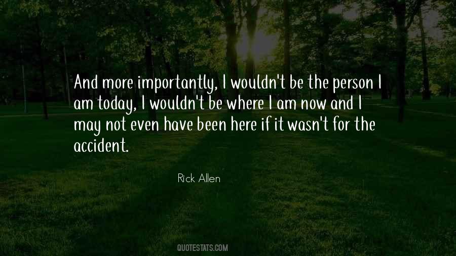 Person I Am Today Quotes #699121