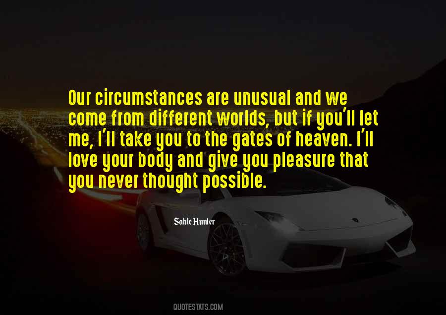 Quotes About Unusual Circumstances #518674