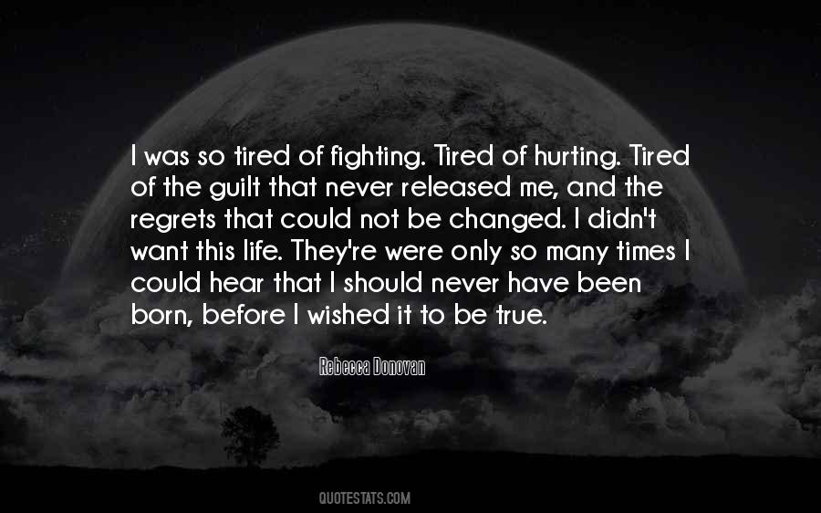 Quotes About Tired Of Fighting #184953