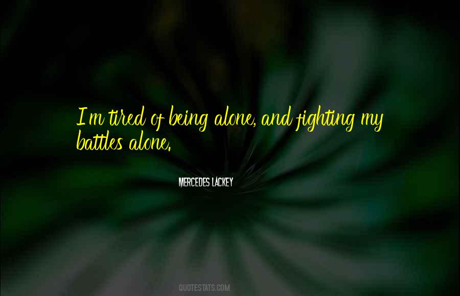 Quotes About Tired Of Fighting #895098
