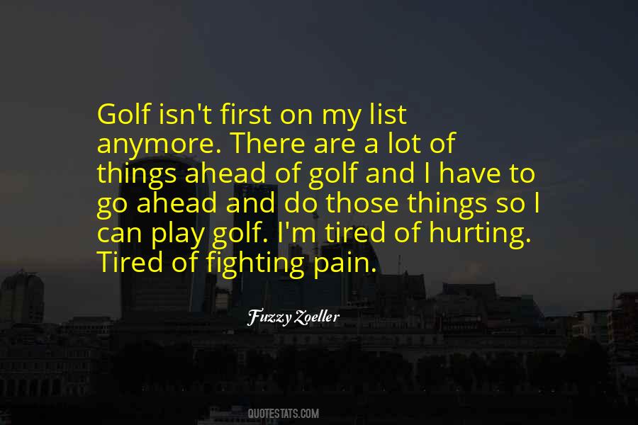 Quotes About Tired Of Fighting #939526