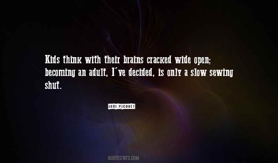 Quotes About Open Mindedness #1191691