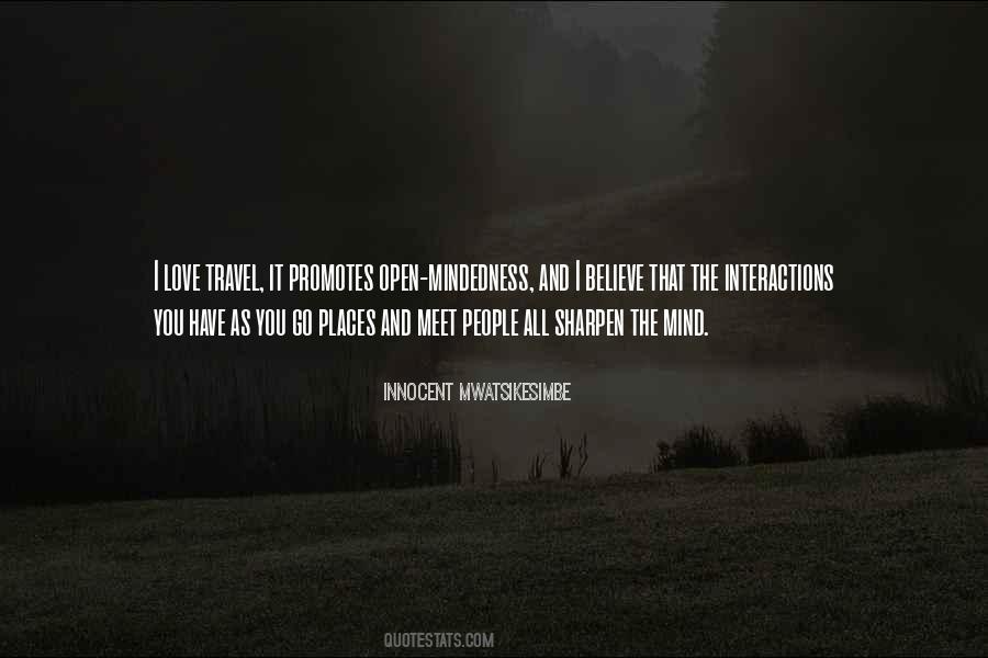 Quotes About Open Mindedness #1761063