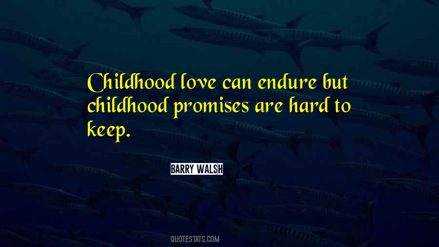 Quotes About Hard Childhood #1763455