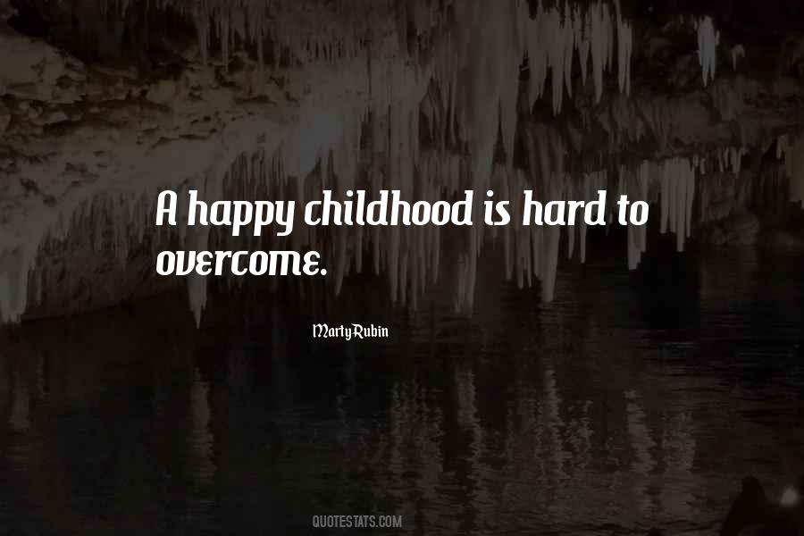 Quotes About Hard Childhood #809848