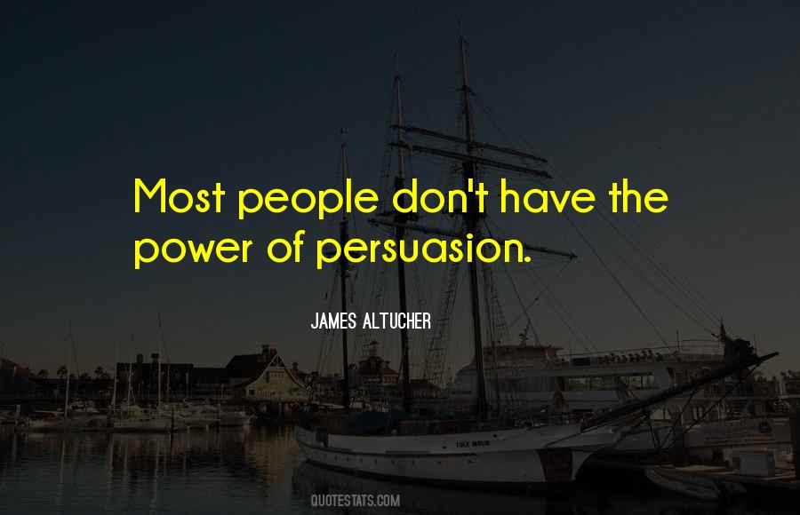 Quotes About Persuasion #1855859