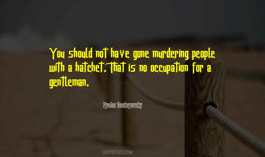 Quotes About Murdering Someone #328927