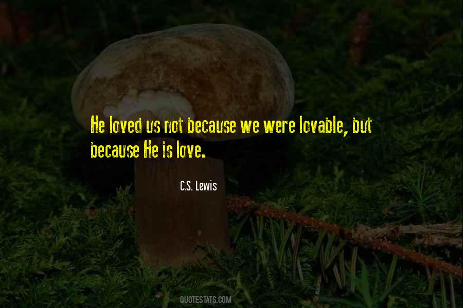 Quotes About Love C S Lewis #1254591