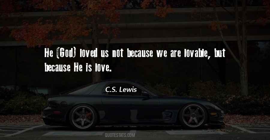 Quotes About Love C S Lewis #924984