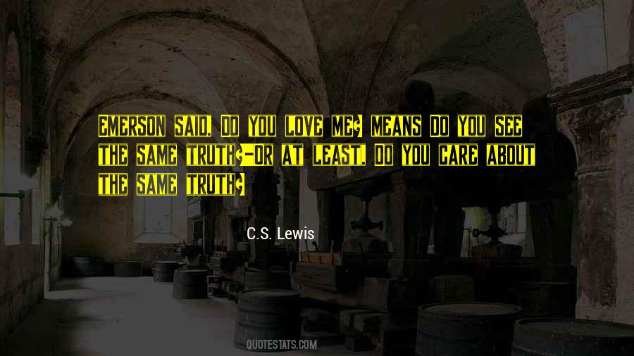 Quotes About Love C S Lewis #975249