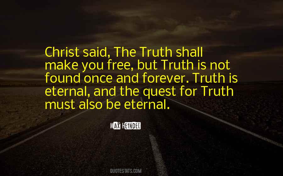 Quest For Truth Quotes #1119398