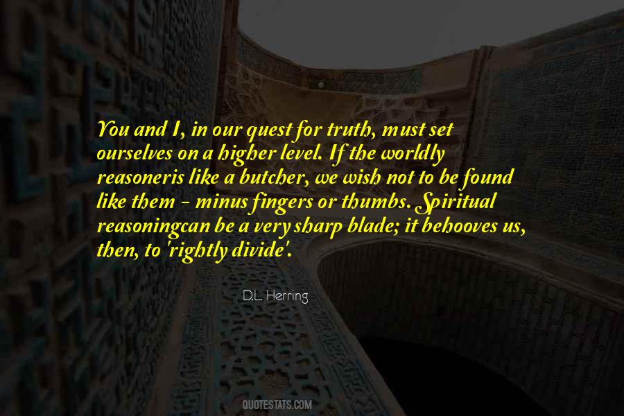 Quest For Truth Quotes #1217712