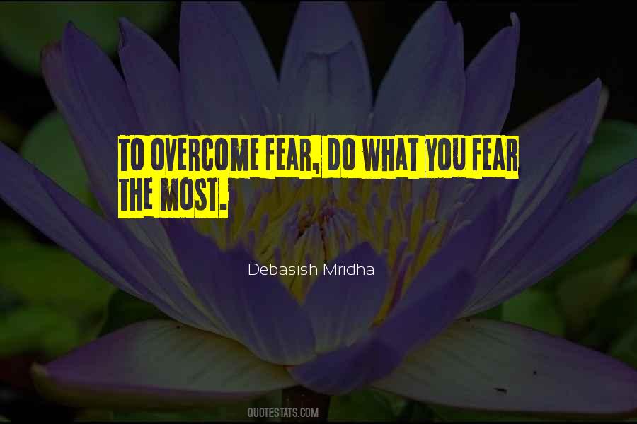 Quotes About Overcome Fear #1335676