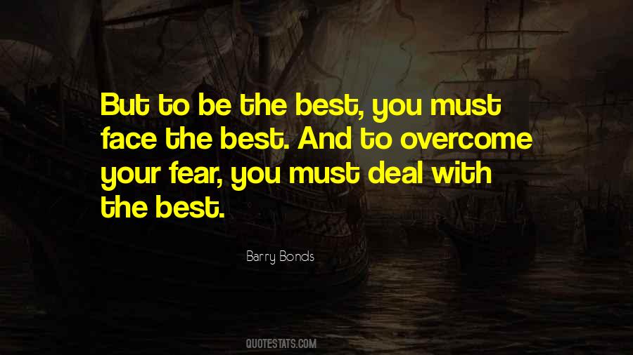 Quotes About Overcome Fear #176428