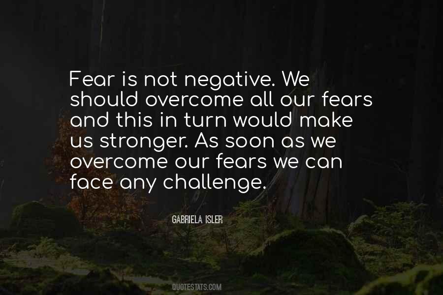 Quotes About Overcome Fear #468249