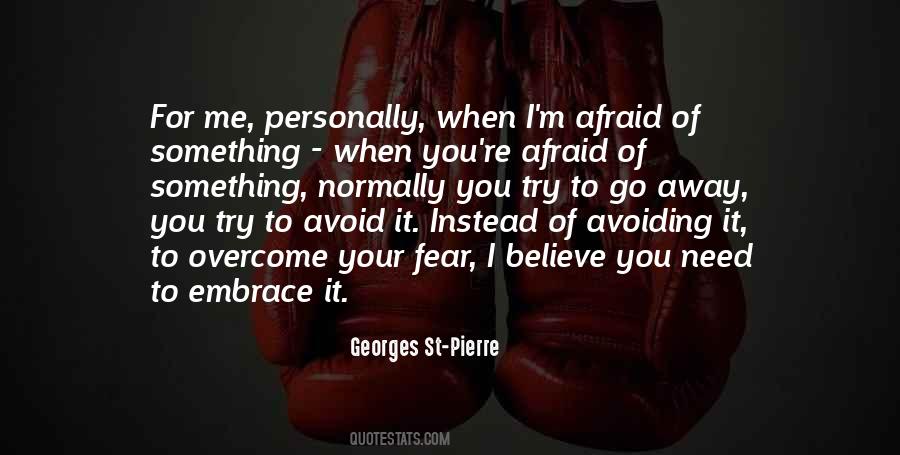 Quotes About Overcome Fear #686315