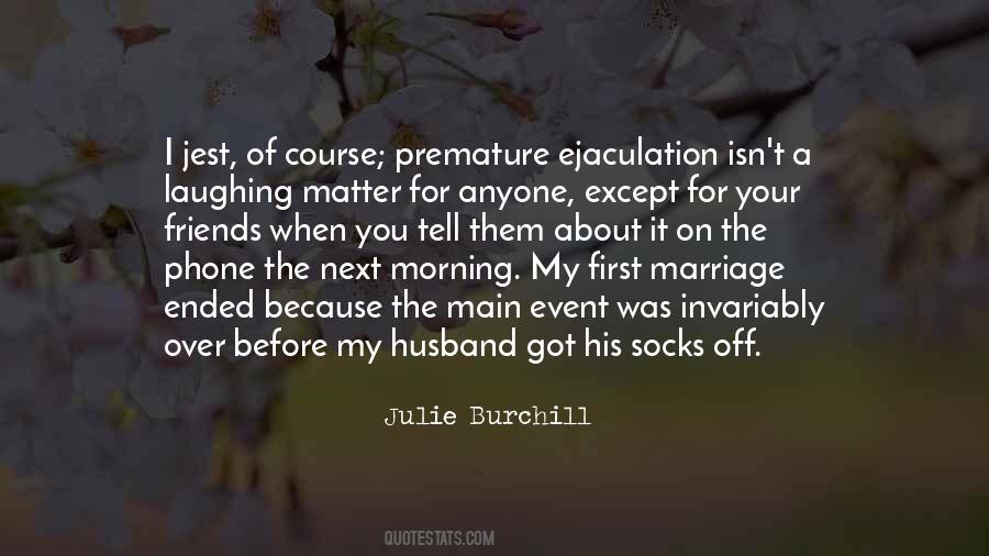 Quotes About Premature Ejaculation #1571039