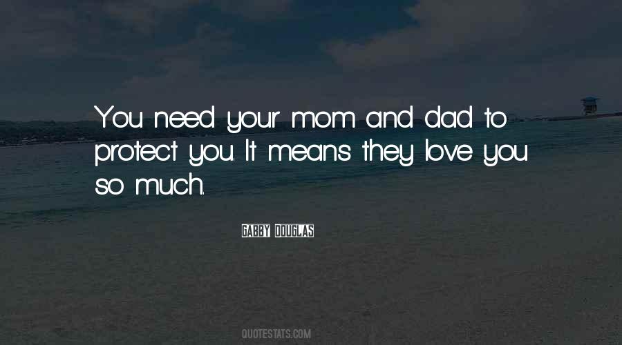 Quotes About Love Your Mom #1808381