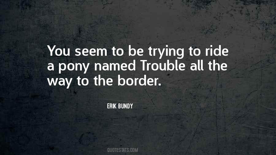 Quotes About The Border #1859565