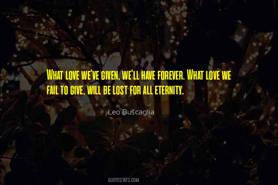 Quotes About Love Leo Buscaglia #1244700