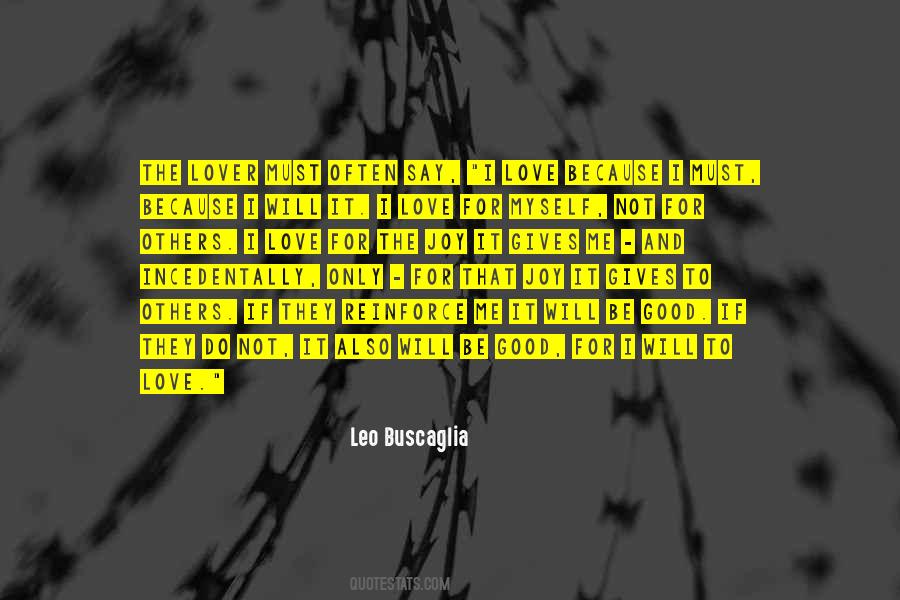 Quotes About Love Leo Buscaglia #230594