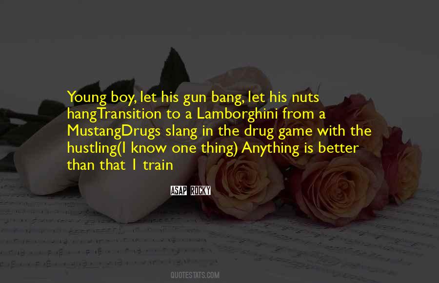 Quotes About The Drug Game #686958