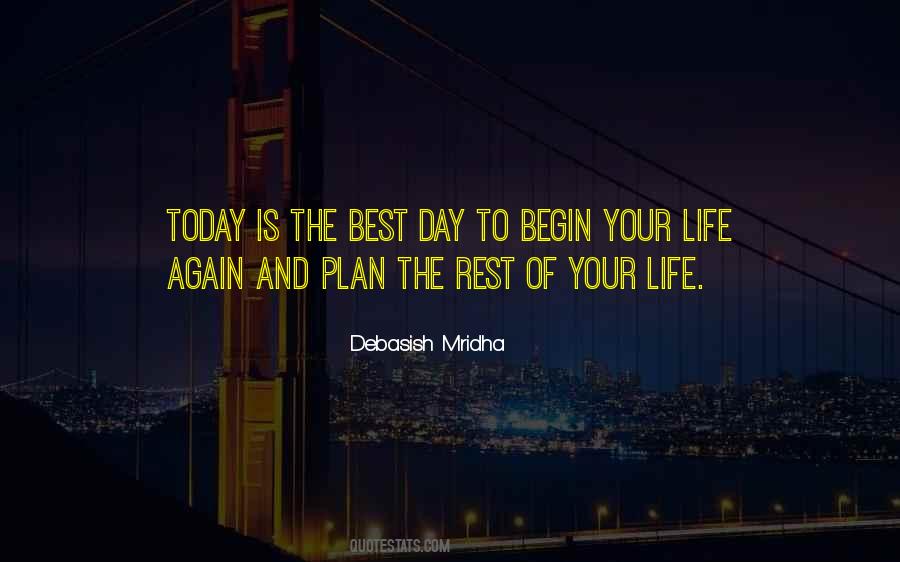 Begin Today Quotes #416909