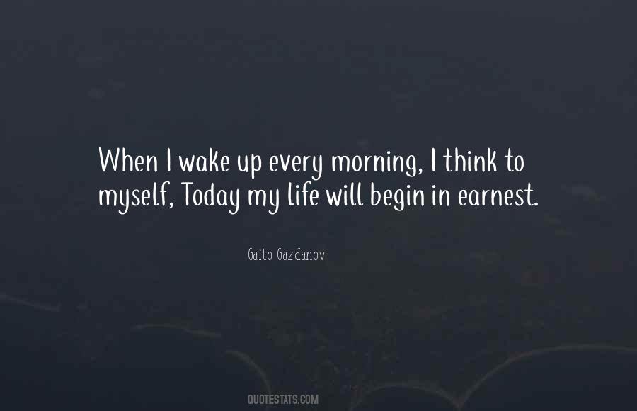 Begin Today Quotes #725518