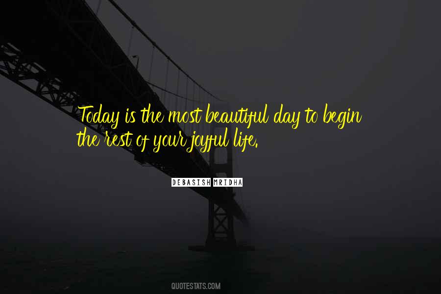 Begin Today Quotes #998575