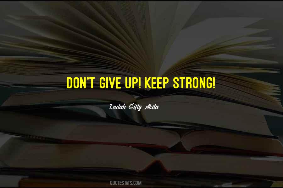 Quotes About Don't Give Up #129910