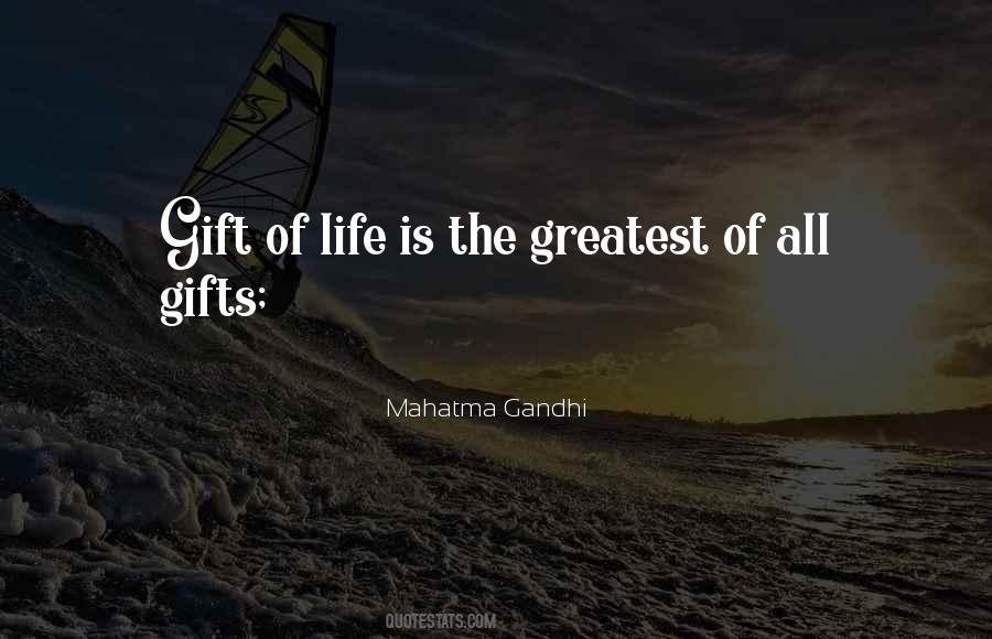 Quotes About Life's Greatest Gifts #249605