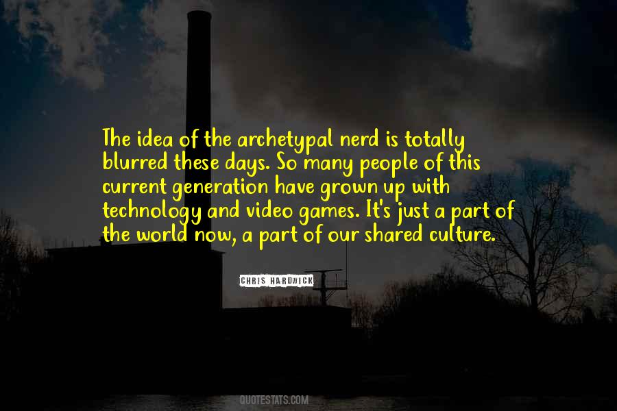 Quotes About Current Generation #903552
