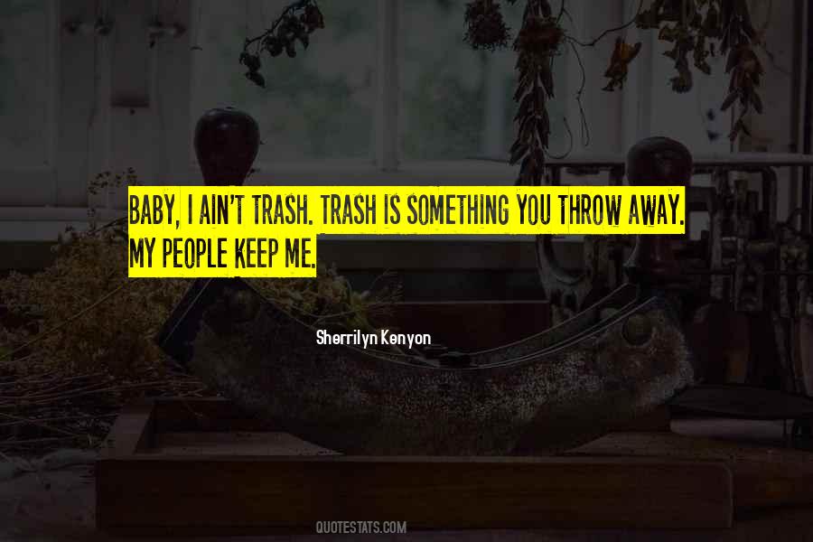 Trash Away Quotes #536194