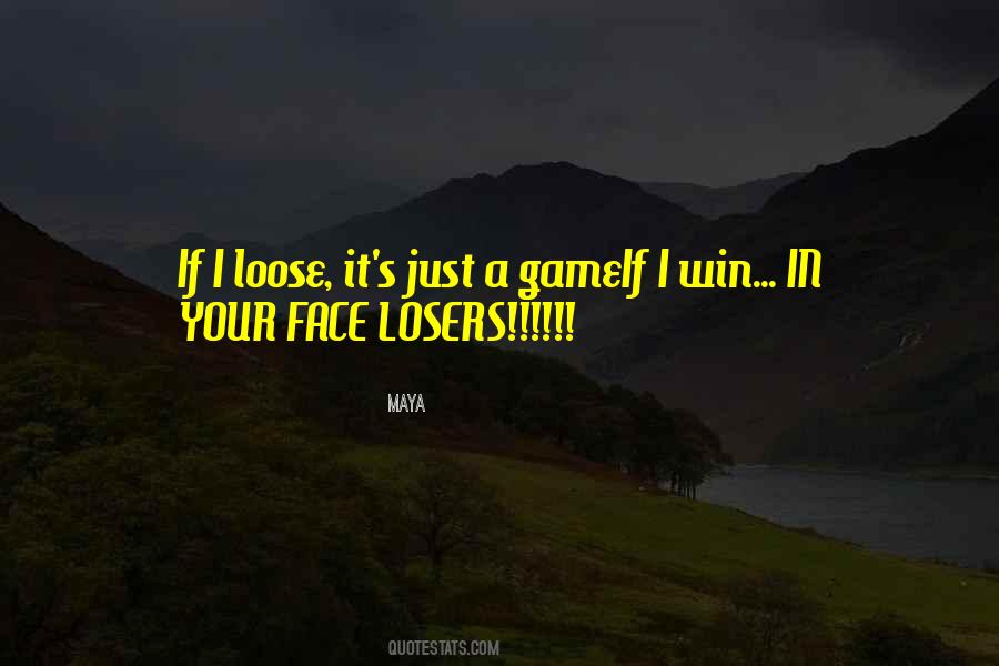 Quotes About Losers #1190578