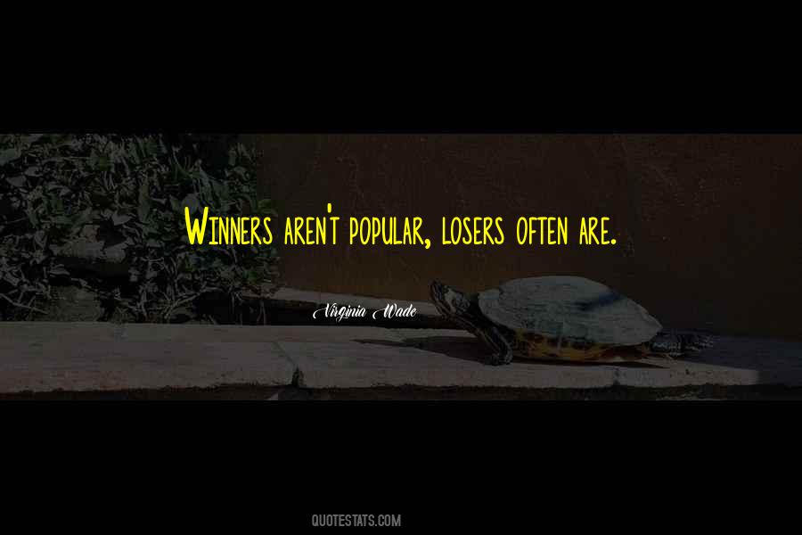 Quotes About Losers #1369252
