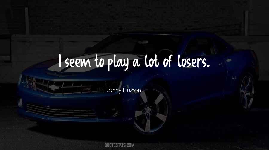 Quotes About Losers #8763