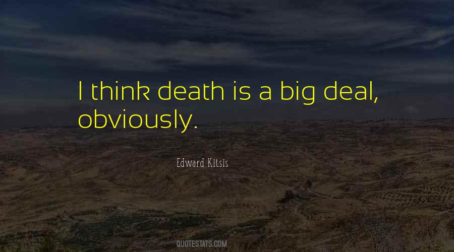 Quotes About Big Deals #899464