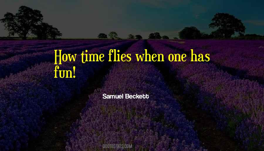 Quotes About How Time Flies #1229704