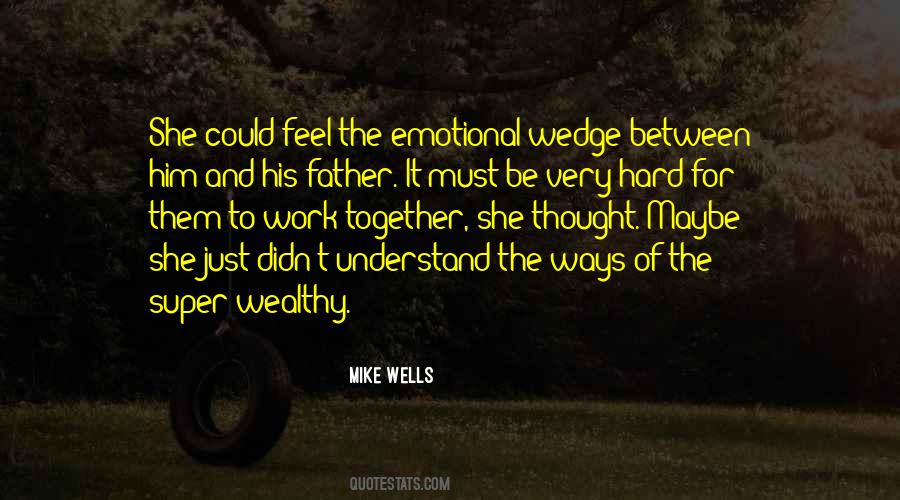 To Be Wealthy Quotes #244373