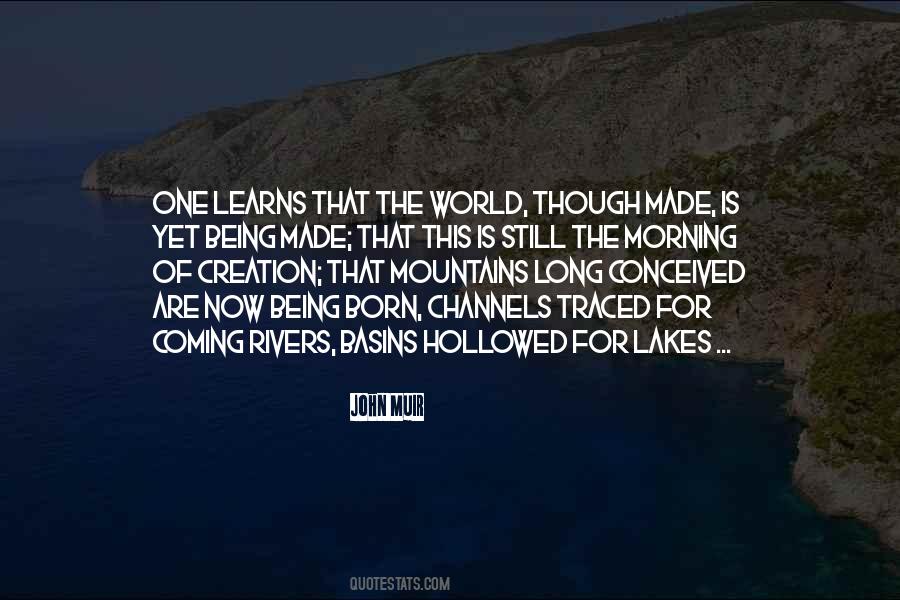 Quotes About Being Born Into The World #1447550