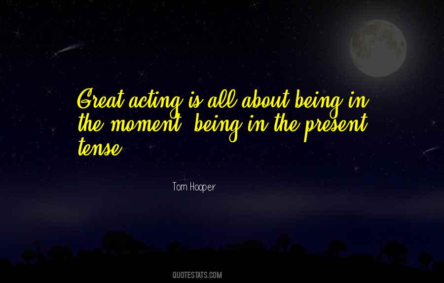 Quotes About Being In The Present Moment #1428892