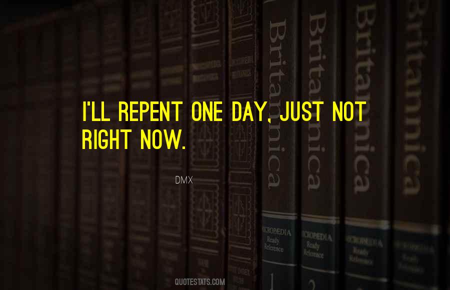 Repent Now Quotes #120249