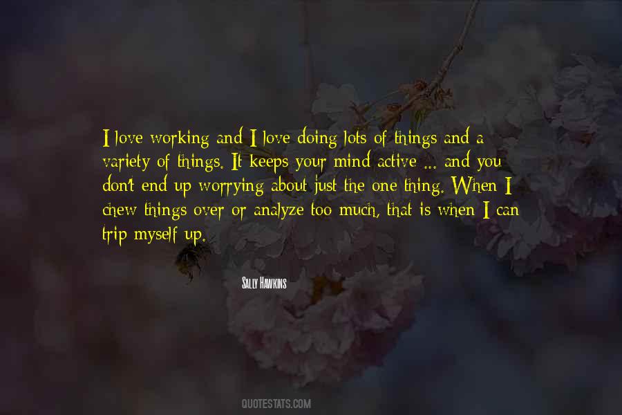 Quotes About Doing The Things You Love #739162